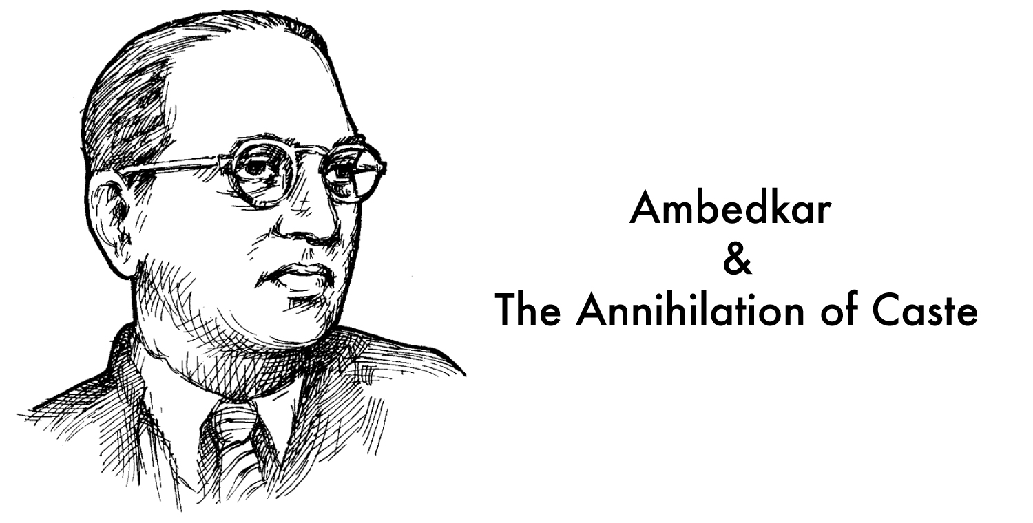 Annihilation of Caste by B.R. Ambedkar Annihilation of Caste by B.R. Ambedkar