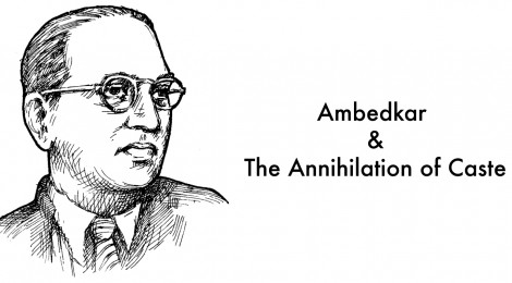 Ambedkar & The Annihilation of Caste